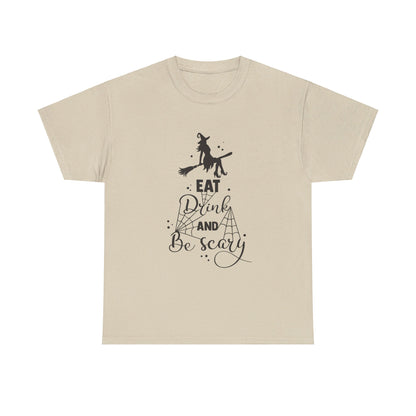 Eat Drink and Be Scary T-Shirt