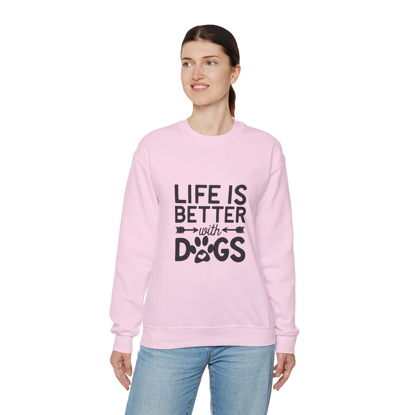 Life is Better with Dogs - Sweatshirt