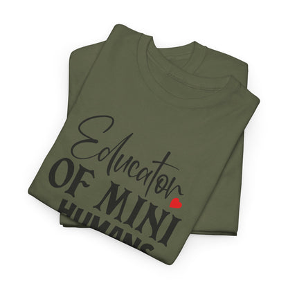 Educator Of Mini Humans - T-Shirt