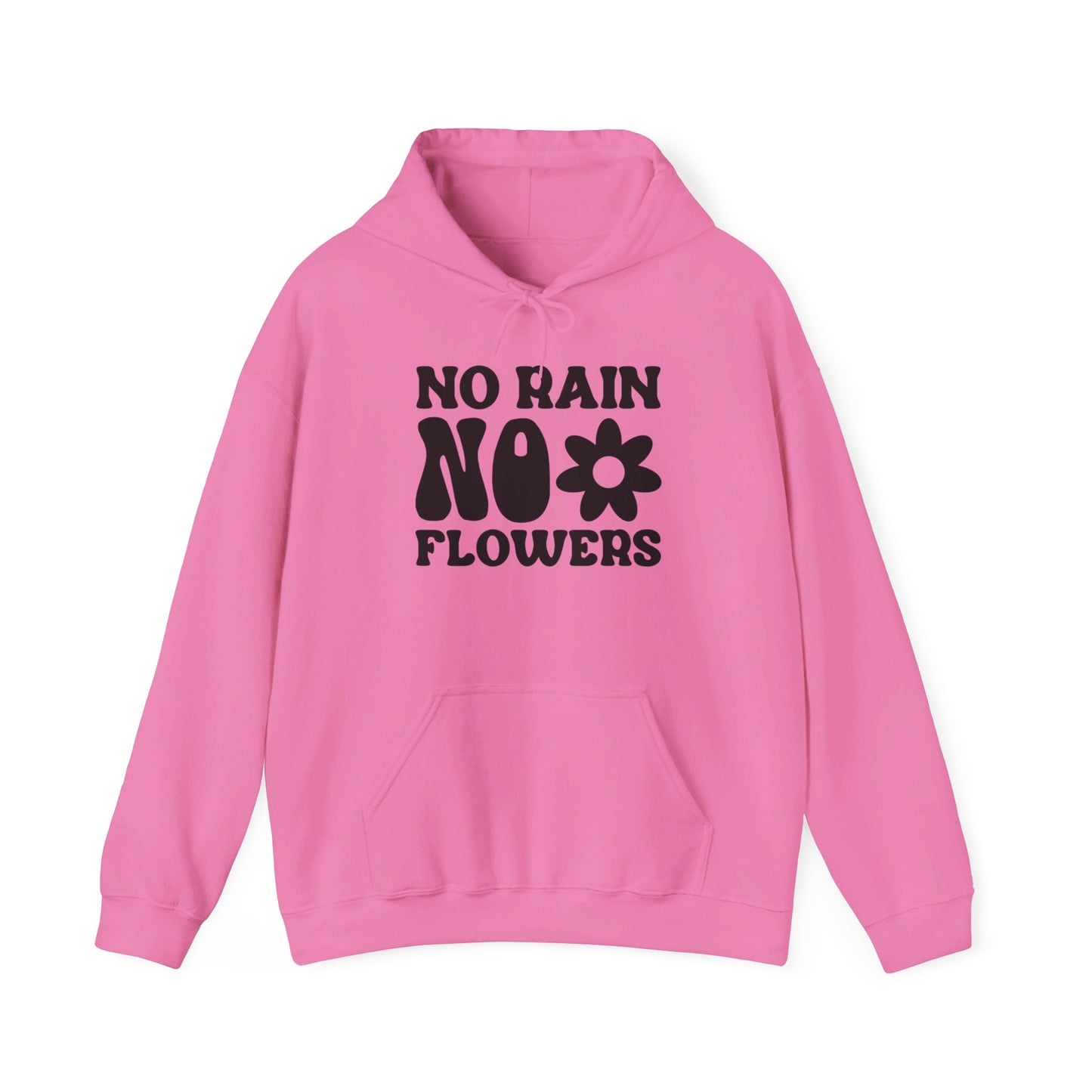 No Pain No Flowers - Hooded Sweatshirt