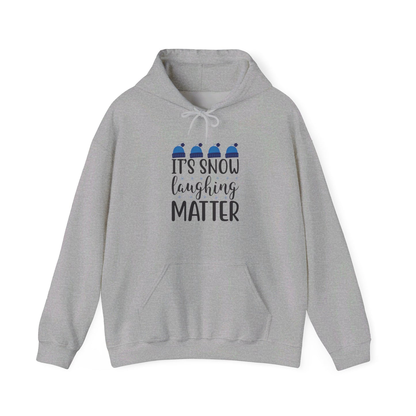 It’s Snow Laughing Matter, Seriously - Hooded Sweatshirt