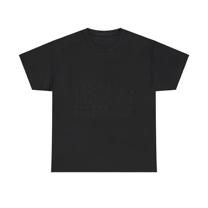I Am Not Lazy, I Am Physically Conservative T-Shirt
