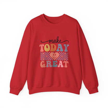 Make Today Great - Sweatshirt