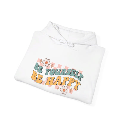 Be Yourself Be Happy - Hooded Sweatshirt