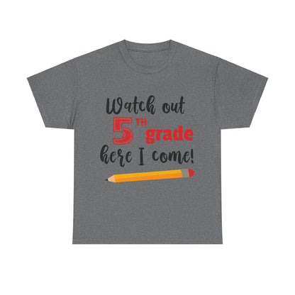 Watch Out Here I Come - 5th T-Shirt