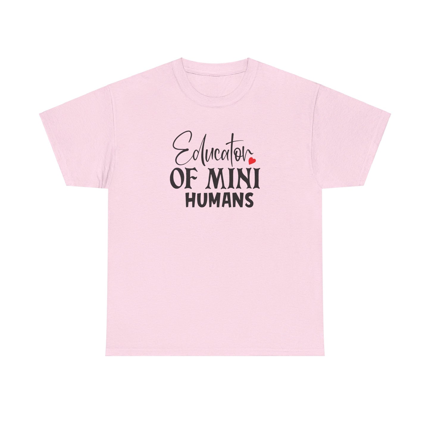 Educator Of Mini Humans - T-Shirt