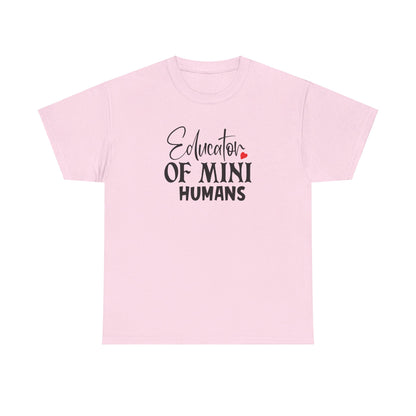 Educator Of Mini Humans - T-Shirt