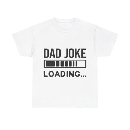 Dad Joke Loading T-Shirt