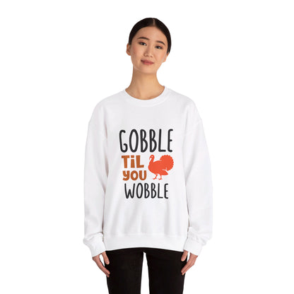 Gobble Til You Wobble - Crewneck Sweatshirt