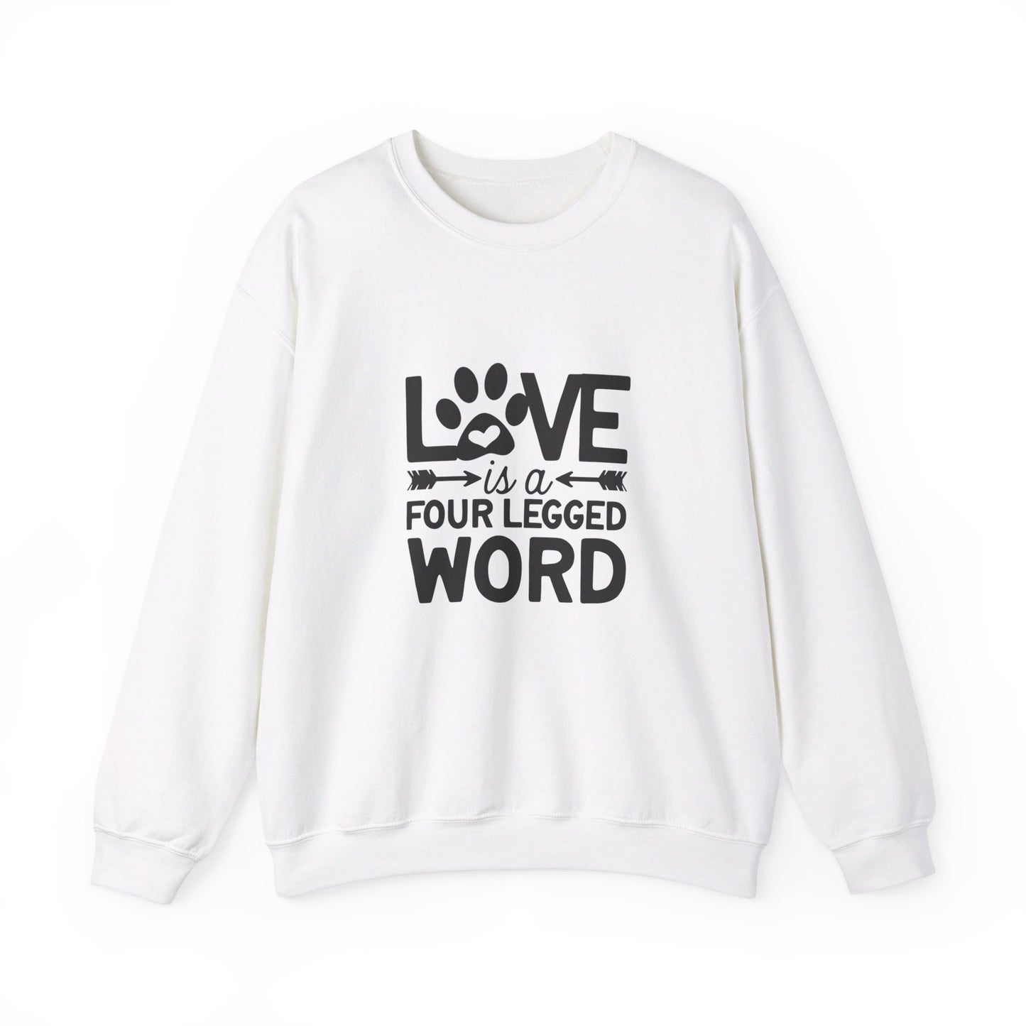 Love Is A Four Legged Word - Sweatshirt