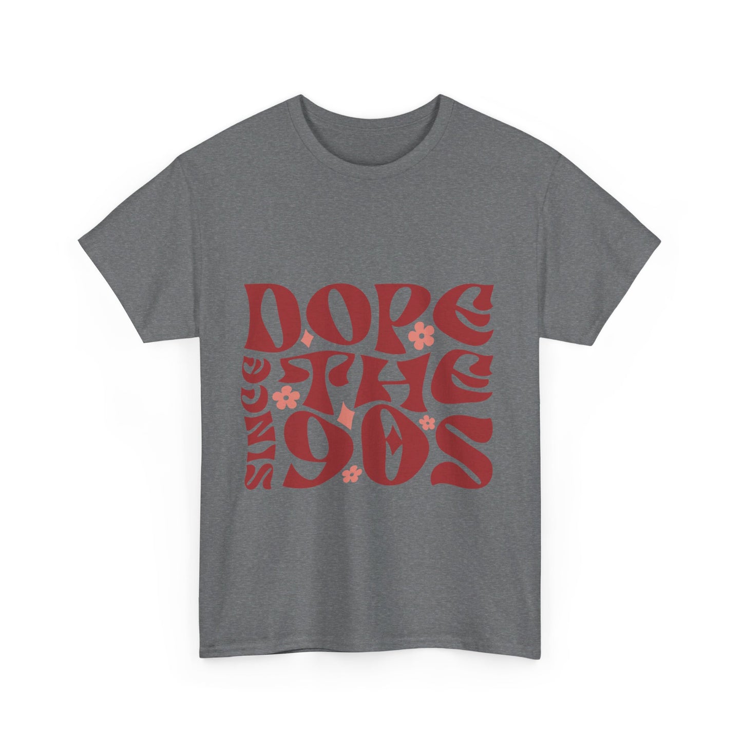 DopesinceThe90s T-Shirt