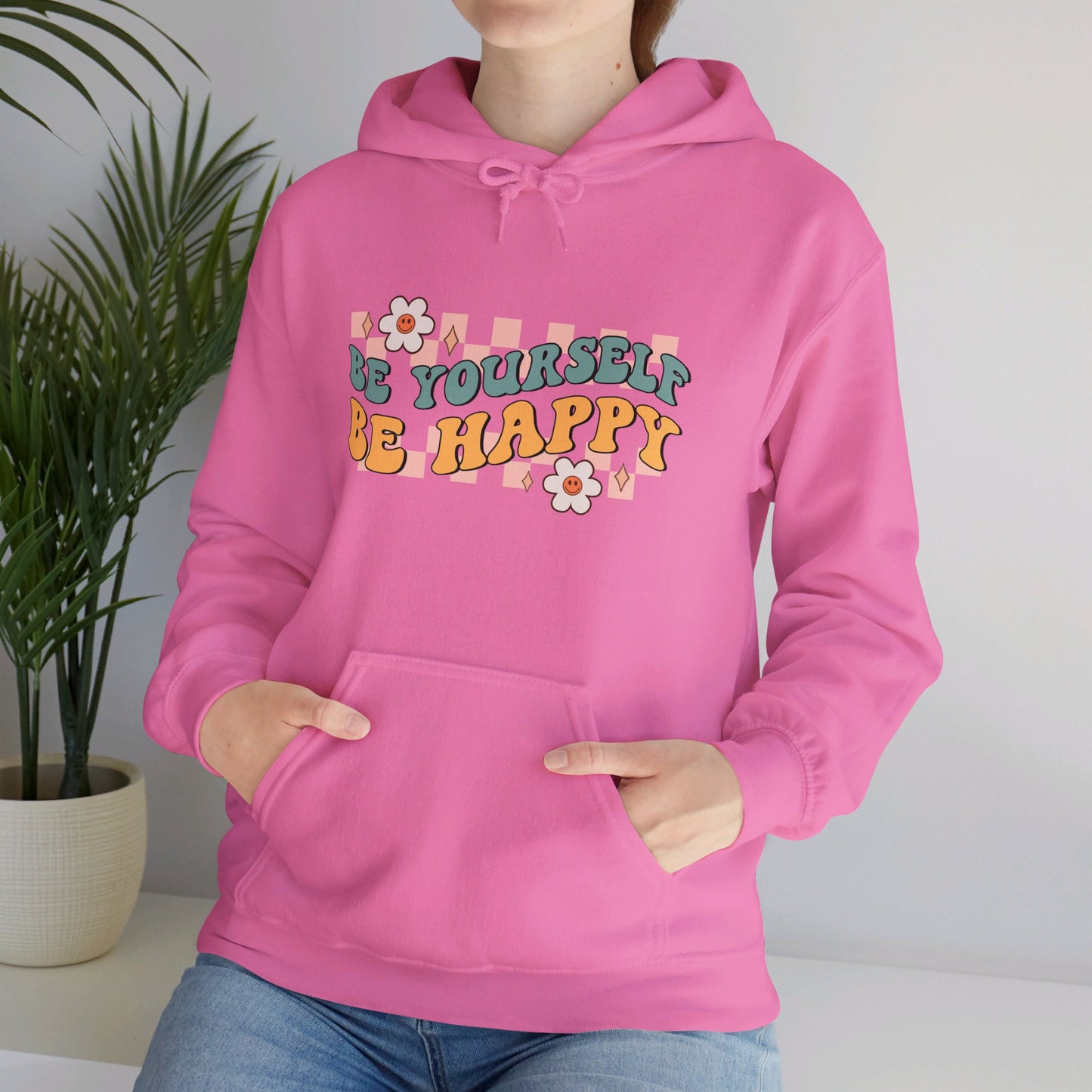 Be Yourself Be Happy - Hooded Sweatshirt