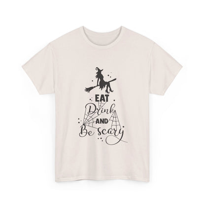 Eat Drink and Be Scary T-Shirt