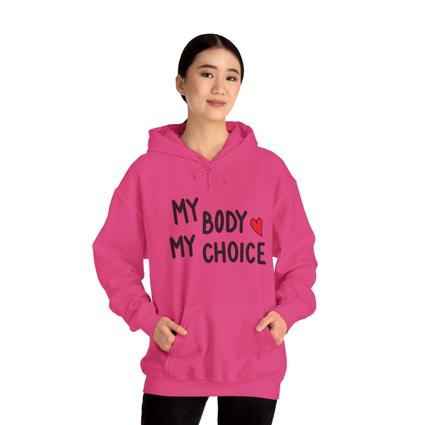 My Body My Choice, Always - Hooded Sweatshirt