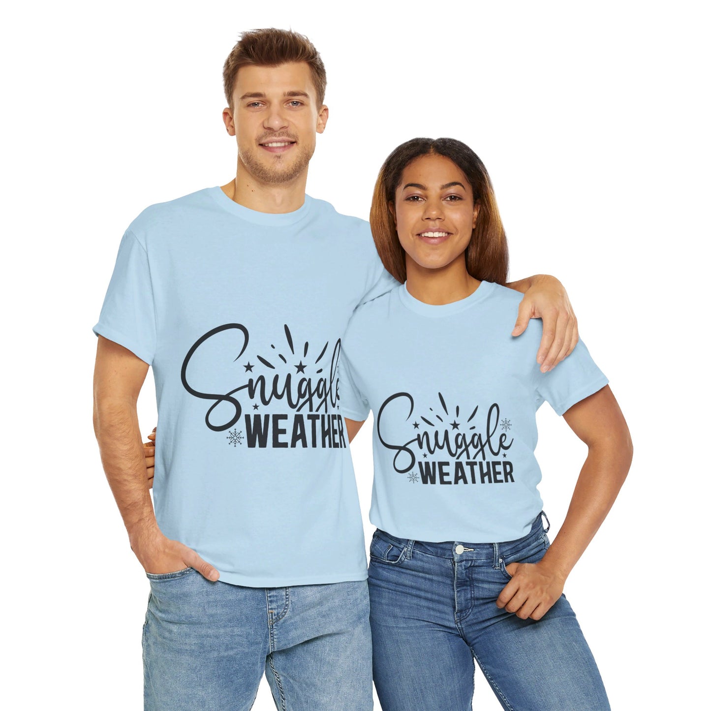 Snuggle Weather-T-Shirt