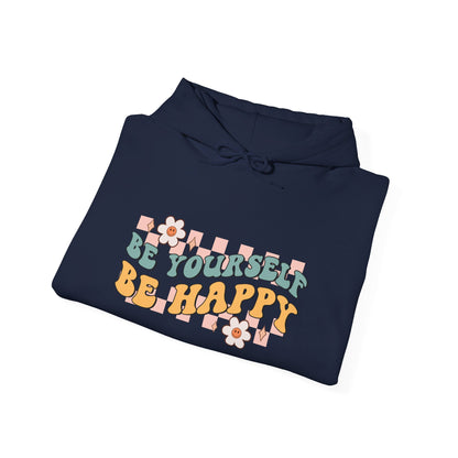 Be Yourself Be Happy - Hooded Sweatshirt