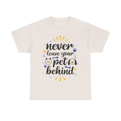 Never Leave Your Pet Behind T-Shirt