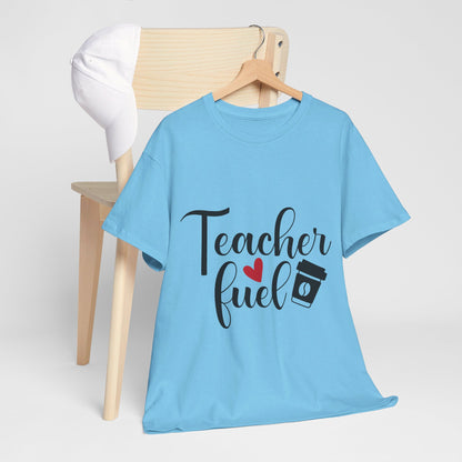 Teacher Fuel - T-Shirt