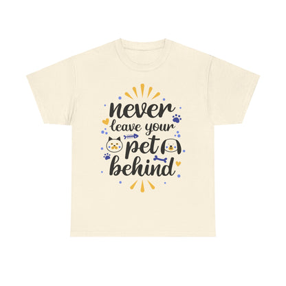 Never Leave Your Pet Behind T-Shirt