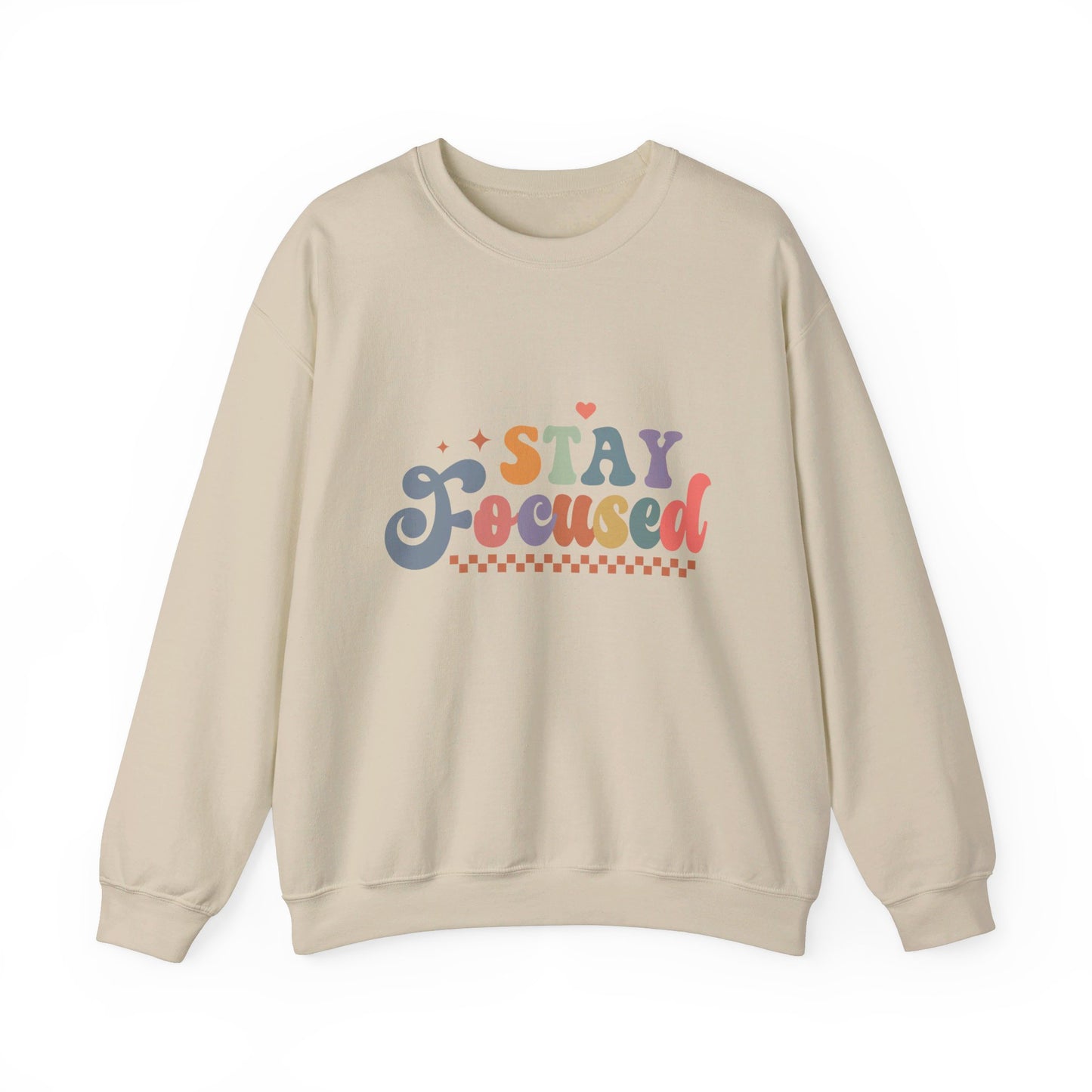 Stay Focused - Sweatshirt