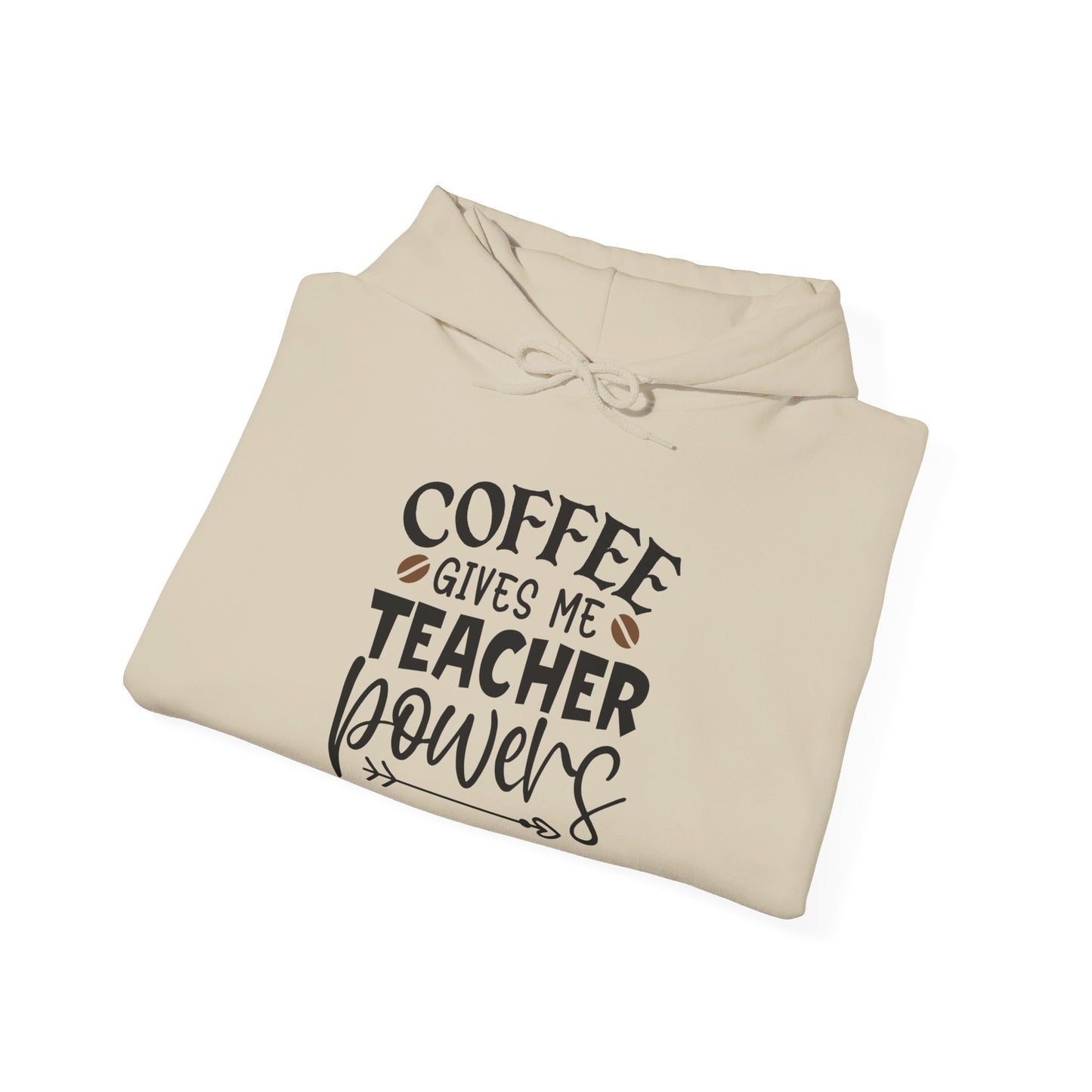 Coffee Gives Me Teacher Powers - Hooded Sweatshirt