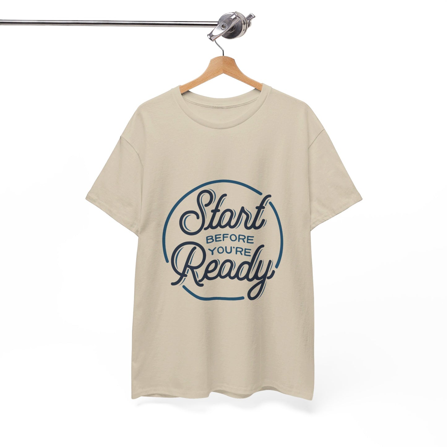 Start Before You're Ready-T-Shirt