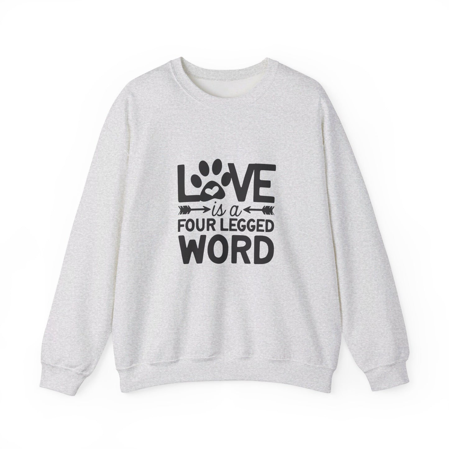 Love Is A Four Legged Word - Sweatshirt