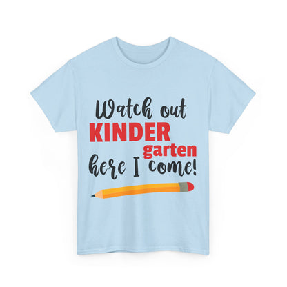 Watch Out Here I Come - Kindergarten T-Shirt