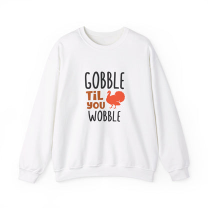 Gobble Till You Wobble - Sweatshirt