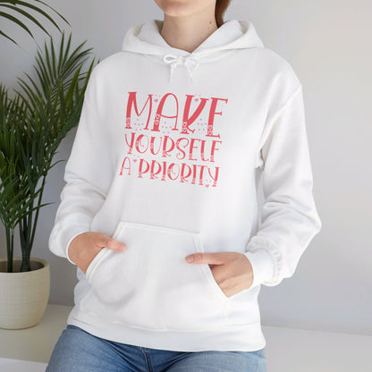 Make Yourself the Top Priority - Hooded Sweatshirt