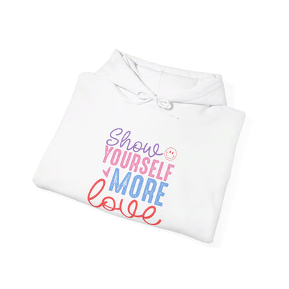 Show Yourself More Love 2 - Hooded Sweatshirt