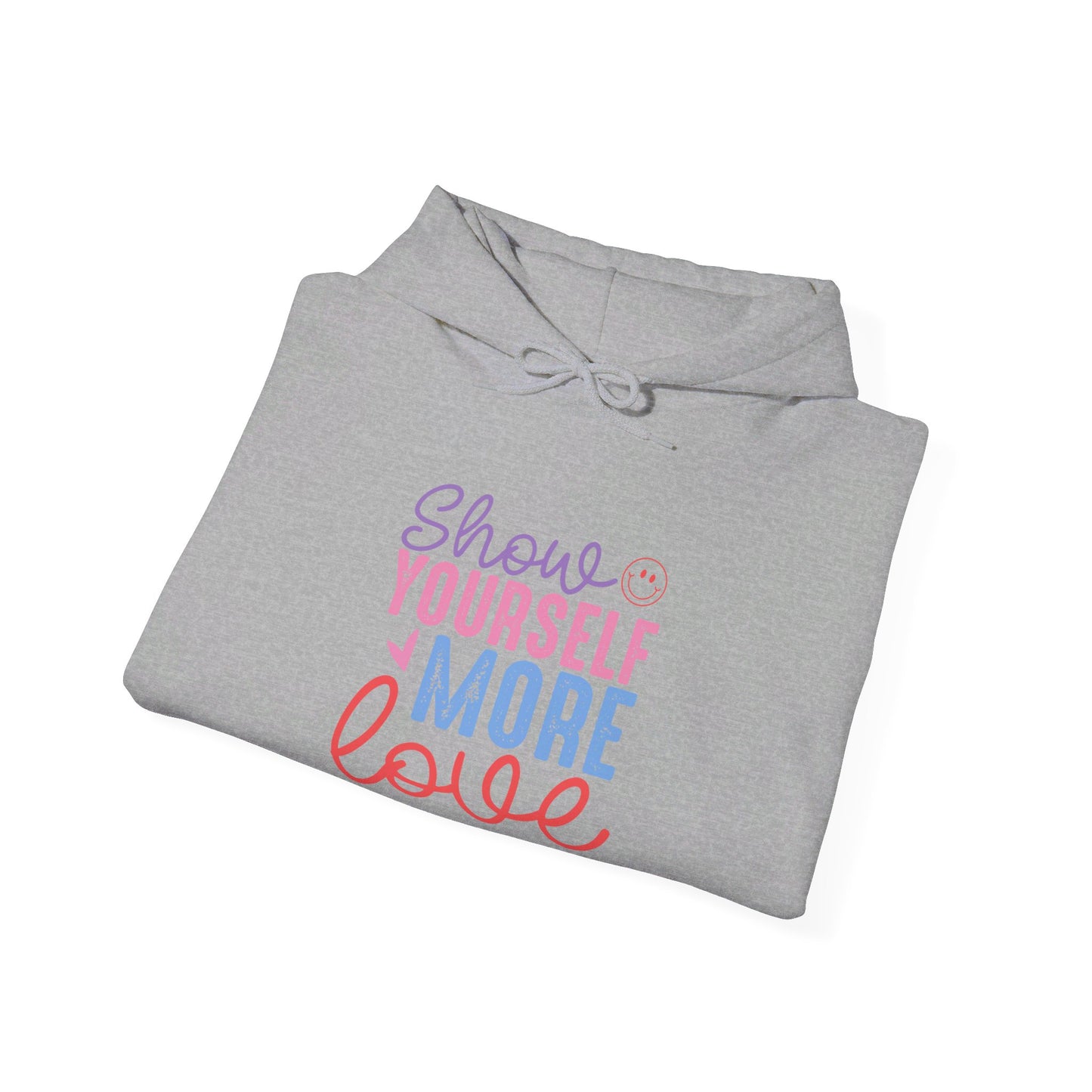 Show Yourself More Love 2 - Hooded Sweatshirt