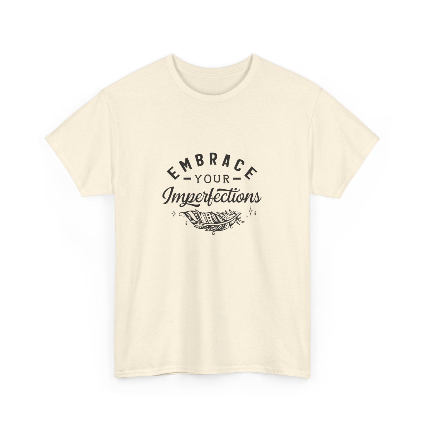 Embrace Your Imperfections T-Shirt