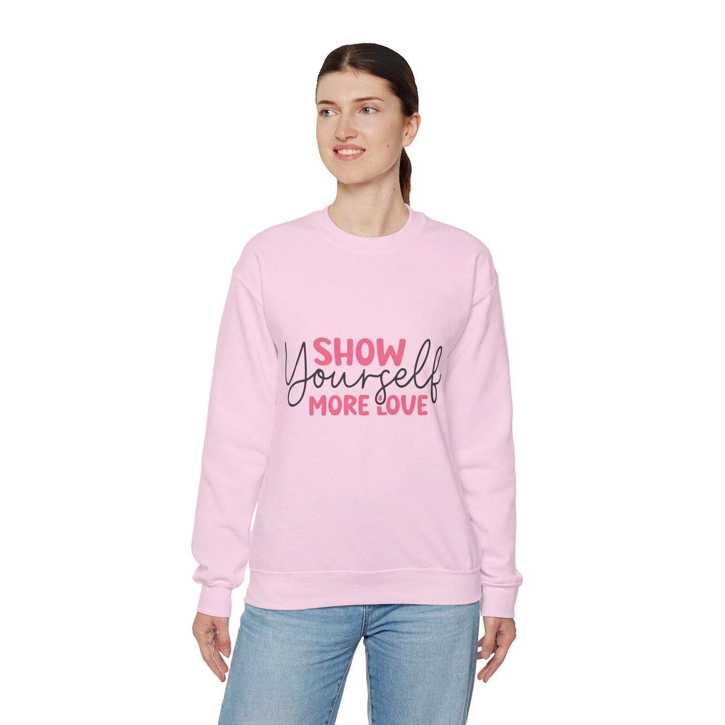 Show Yourself More Love 1 - Sweatshirt