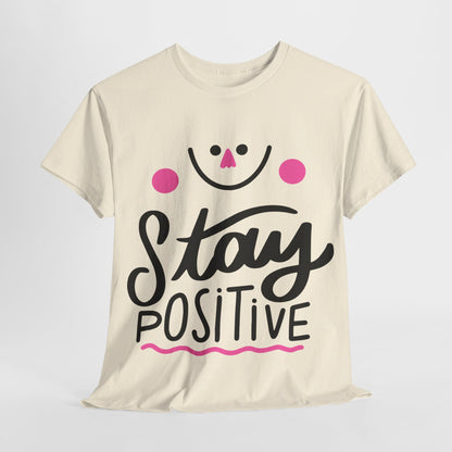 Stay Positive-T-Shirt