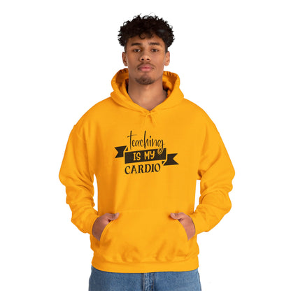 Teaching Is My Cardio - Hooded Sweatshirt