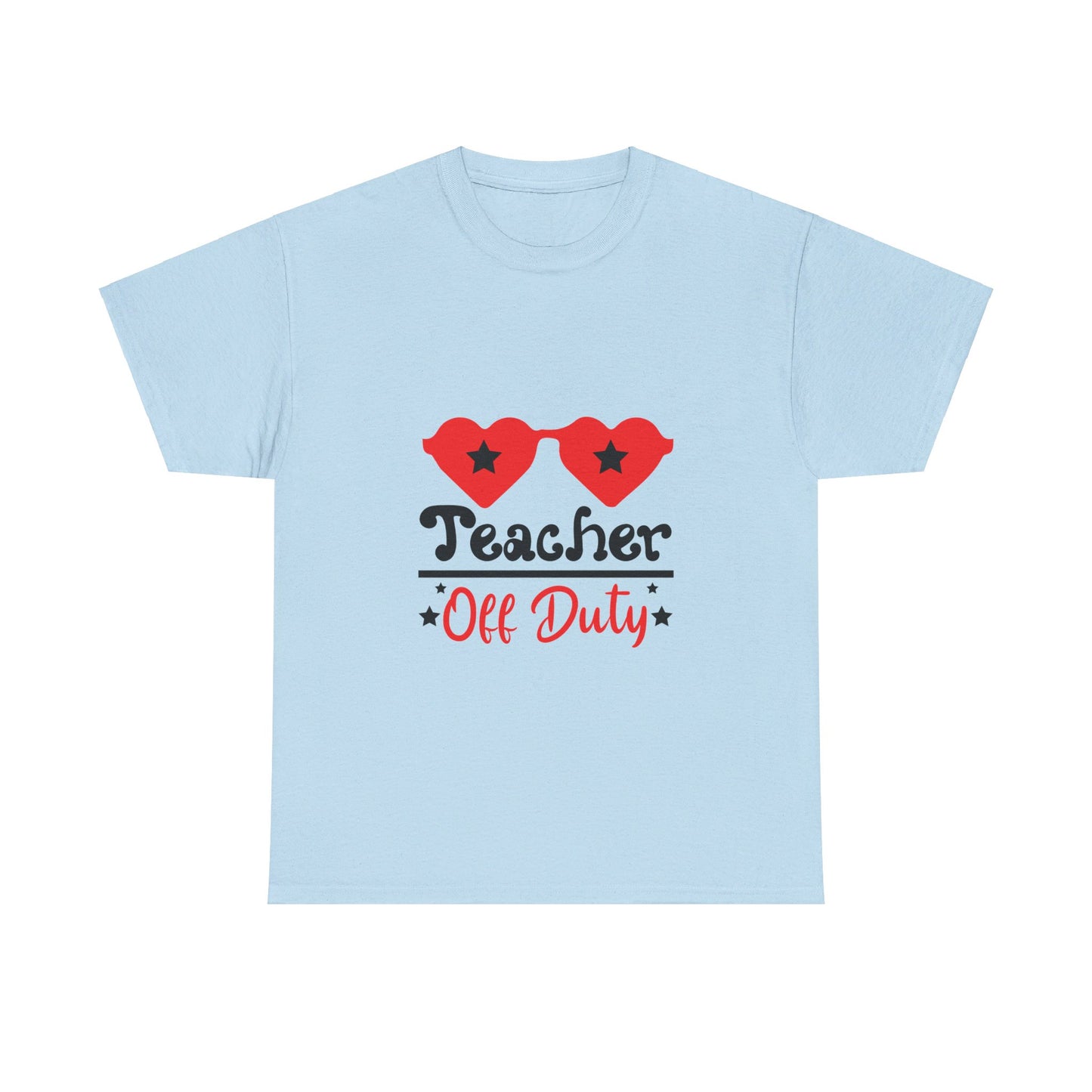 Teacher Off Duty - T-Shirt