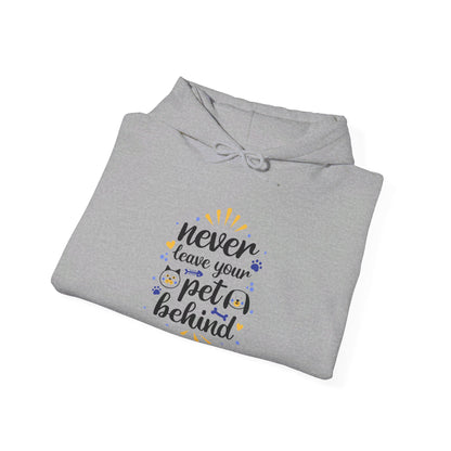 Never Leave Your Pet Behind - Hooded Sweatshirt