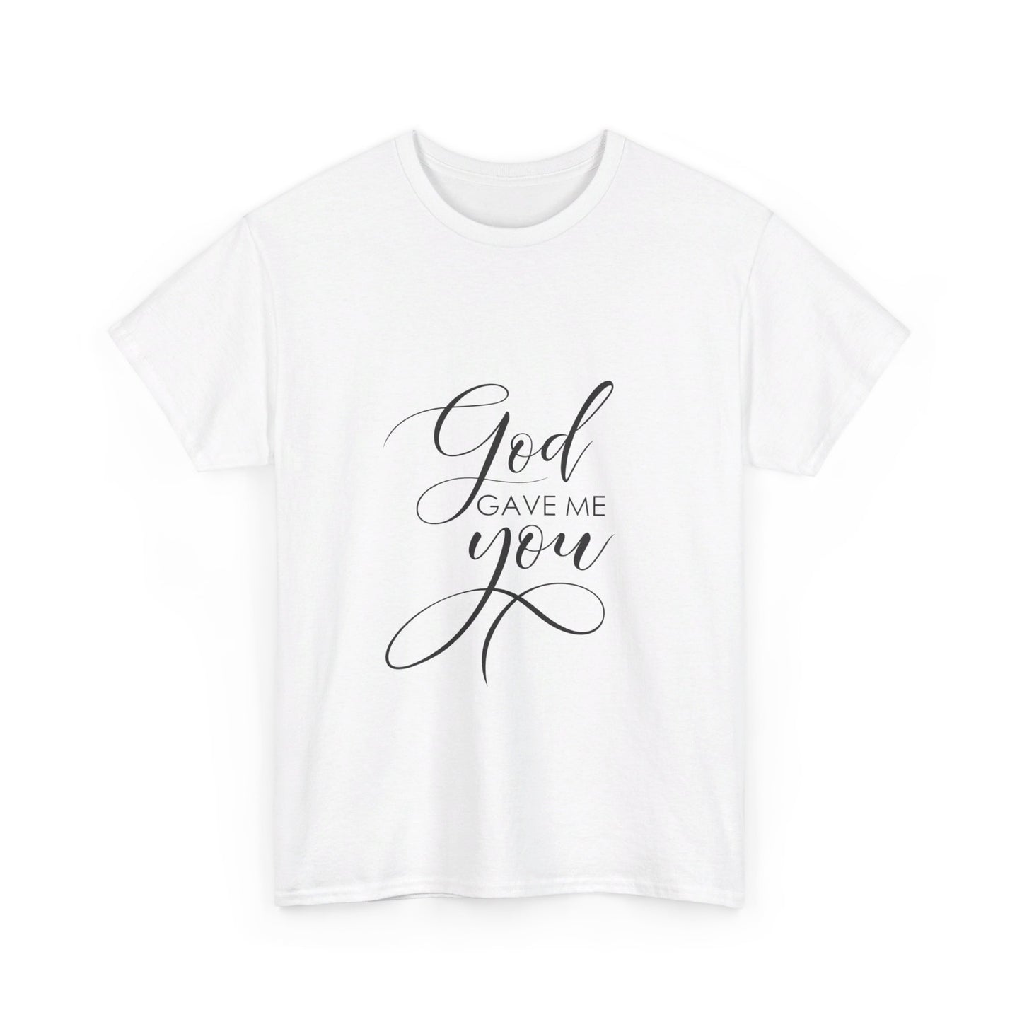 God Gave Me You T-Shirt