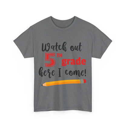 Watch Out Here I Come - 5th T-Shirt