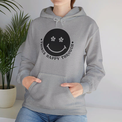 Things Happy Through - Hooded Sweatshirt