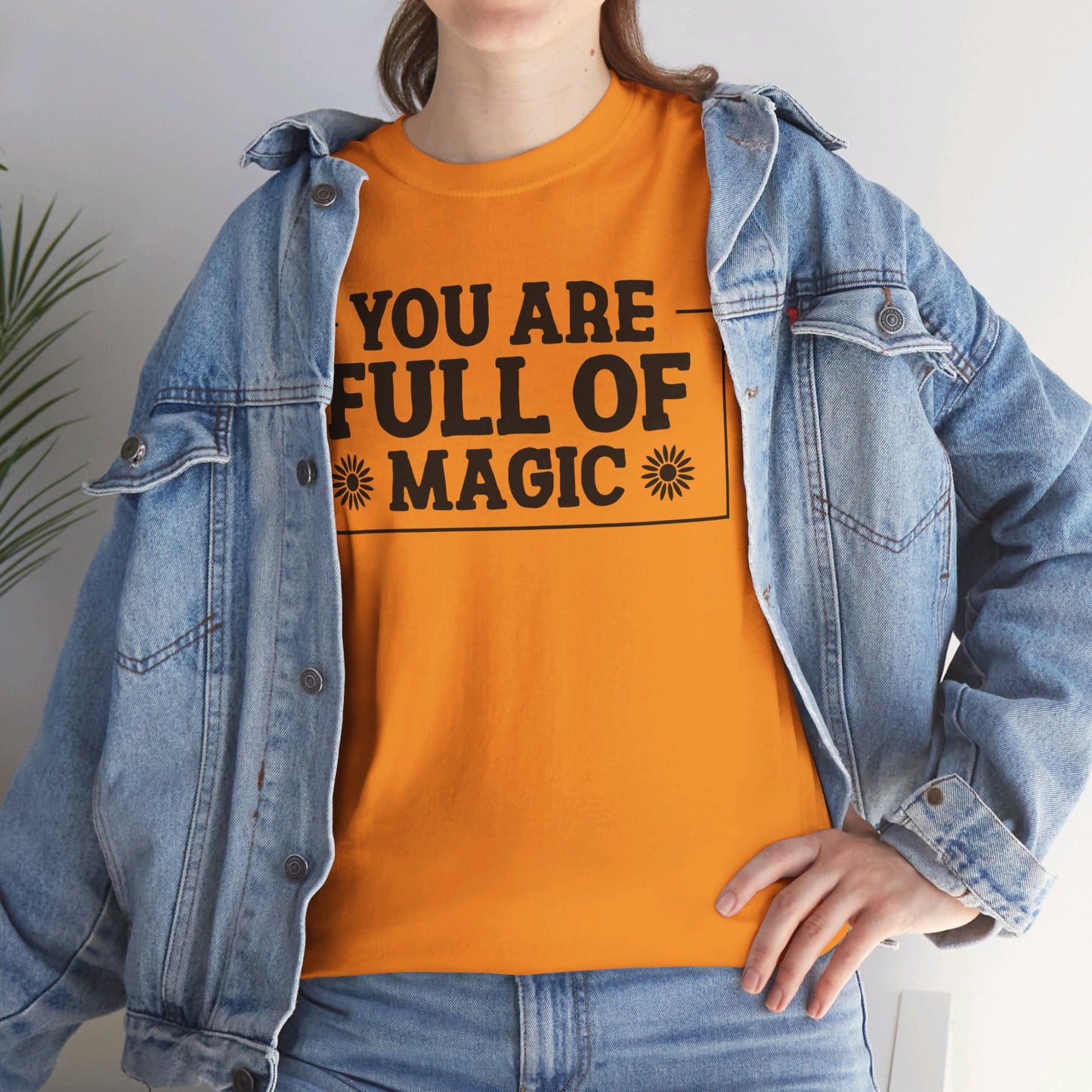 You Are Full Of Magic - T-Shirt