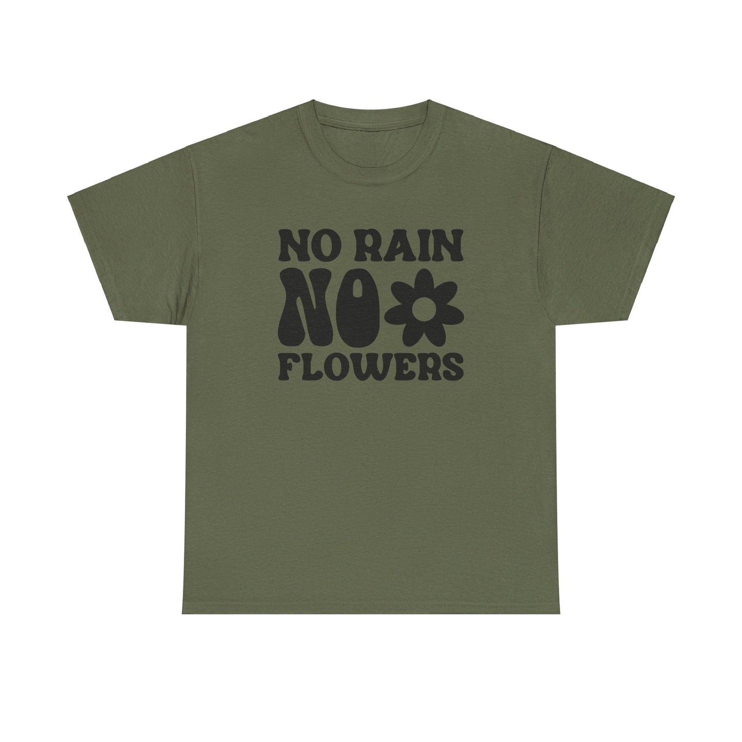 Flowers Need Rain to Flourish - T-Shirt