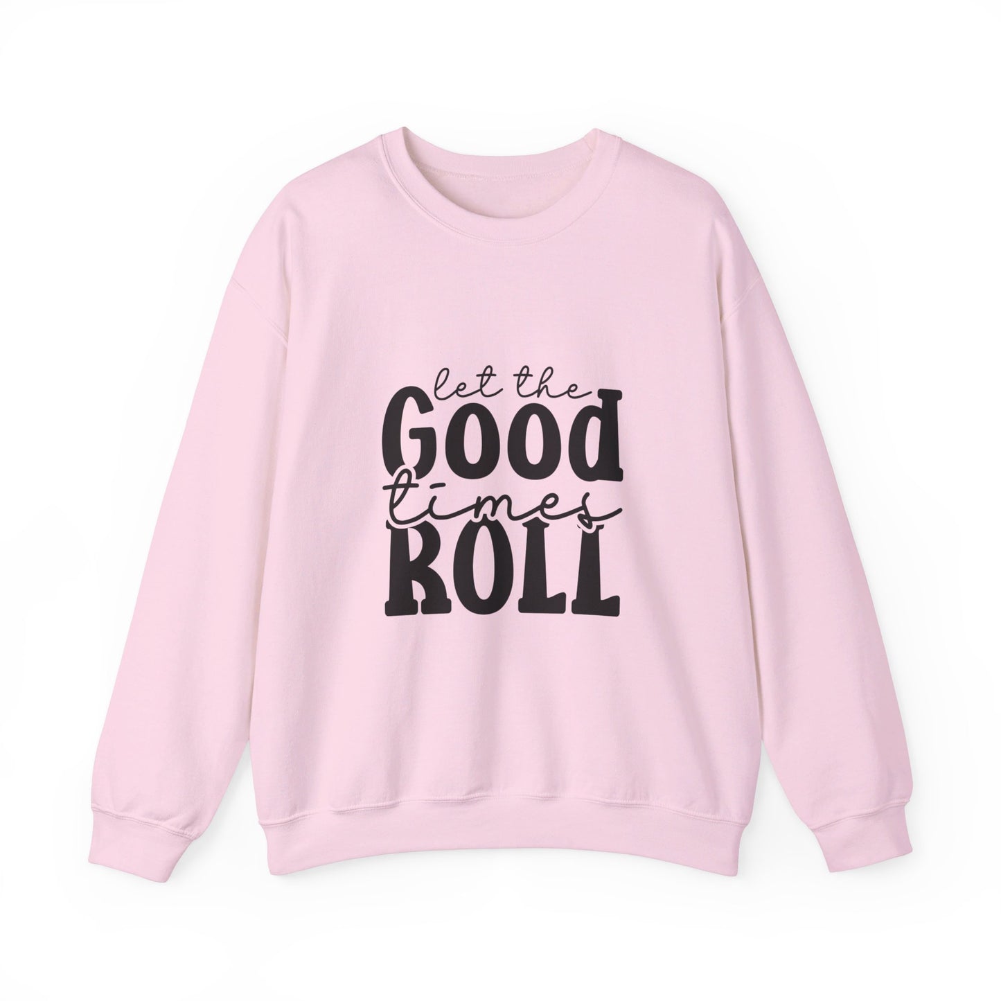 Let The Good Times Roll - Crewneck Sweatshirt