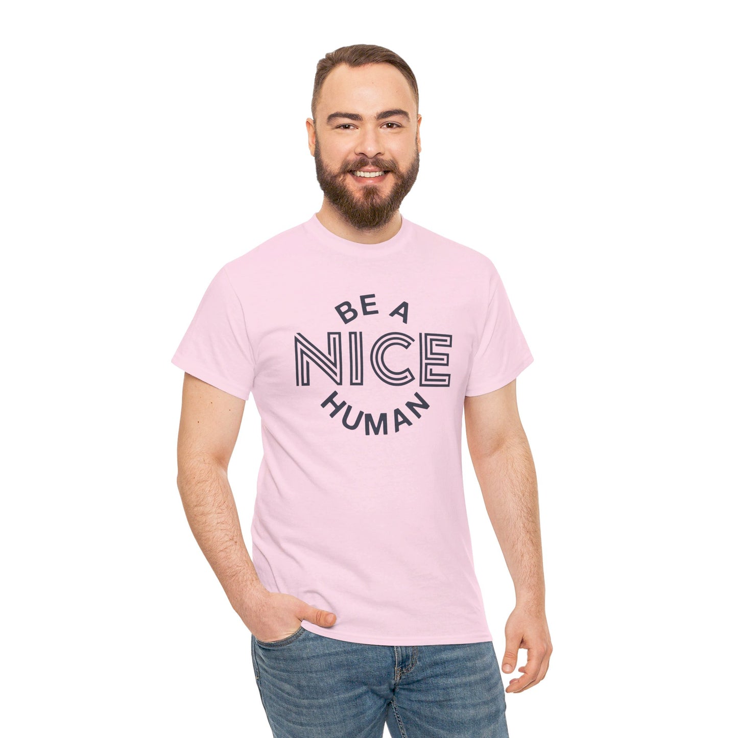 Be A Nice Human - T-Shirt