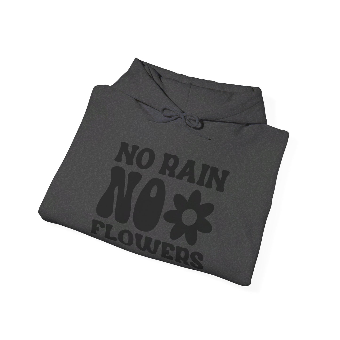 No Pain No Flowers - Hooded Sweatshirt