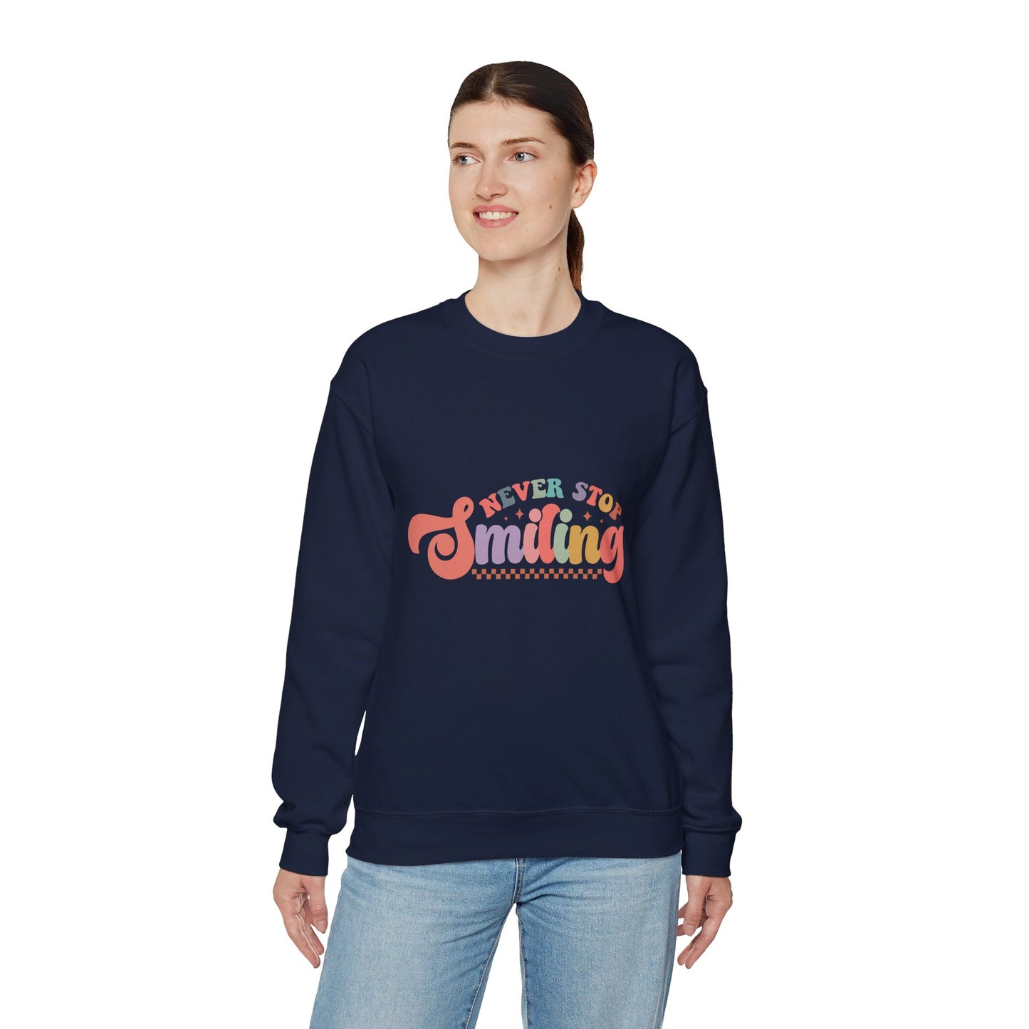 Never Stop Smiling - Sweatshirt
