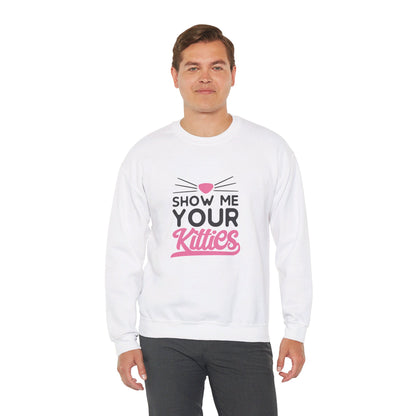 Show Me Your Kitties - Sweatshirt