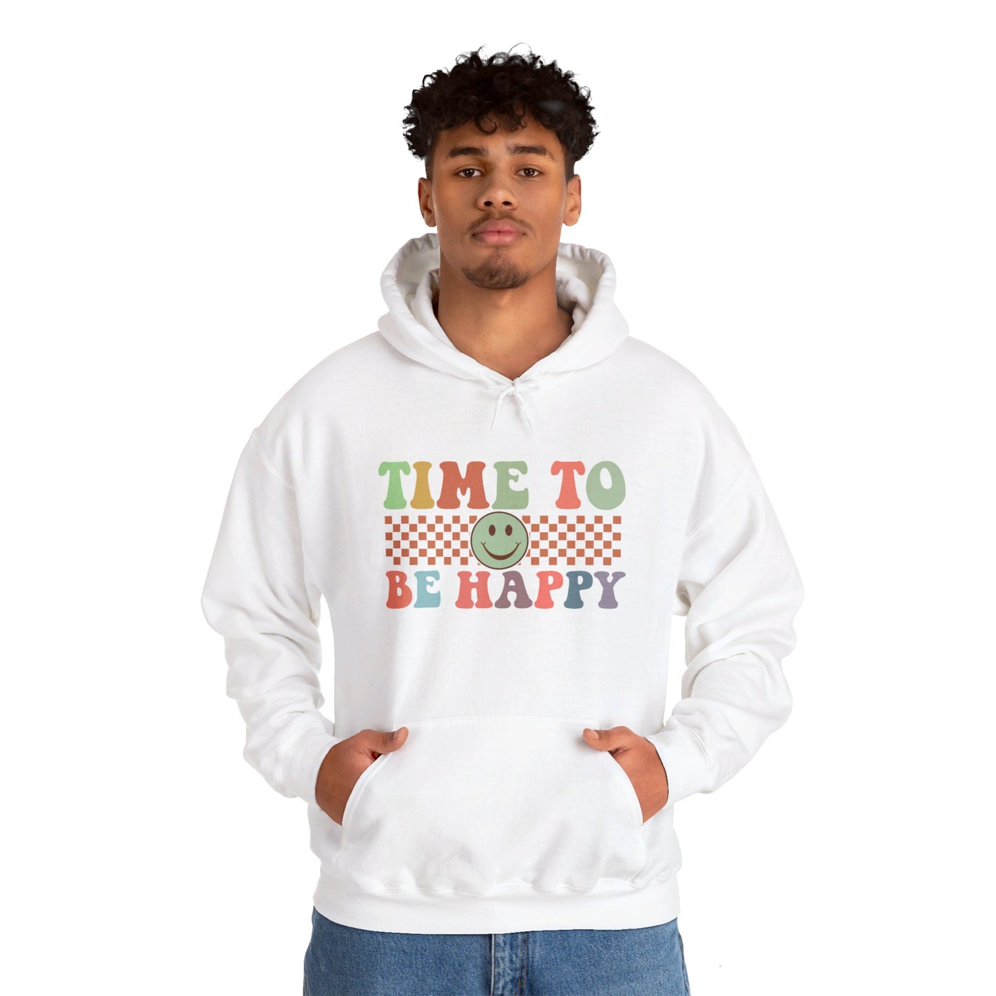 Time To Be Happy - Hooded Sweatshirt