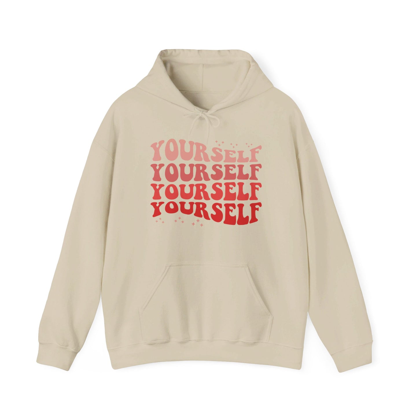 Yourself - Hooded Sweatshirt